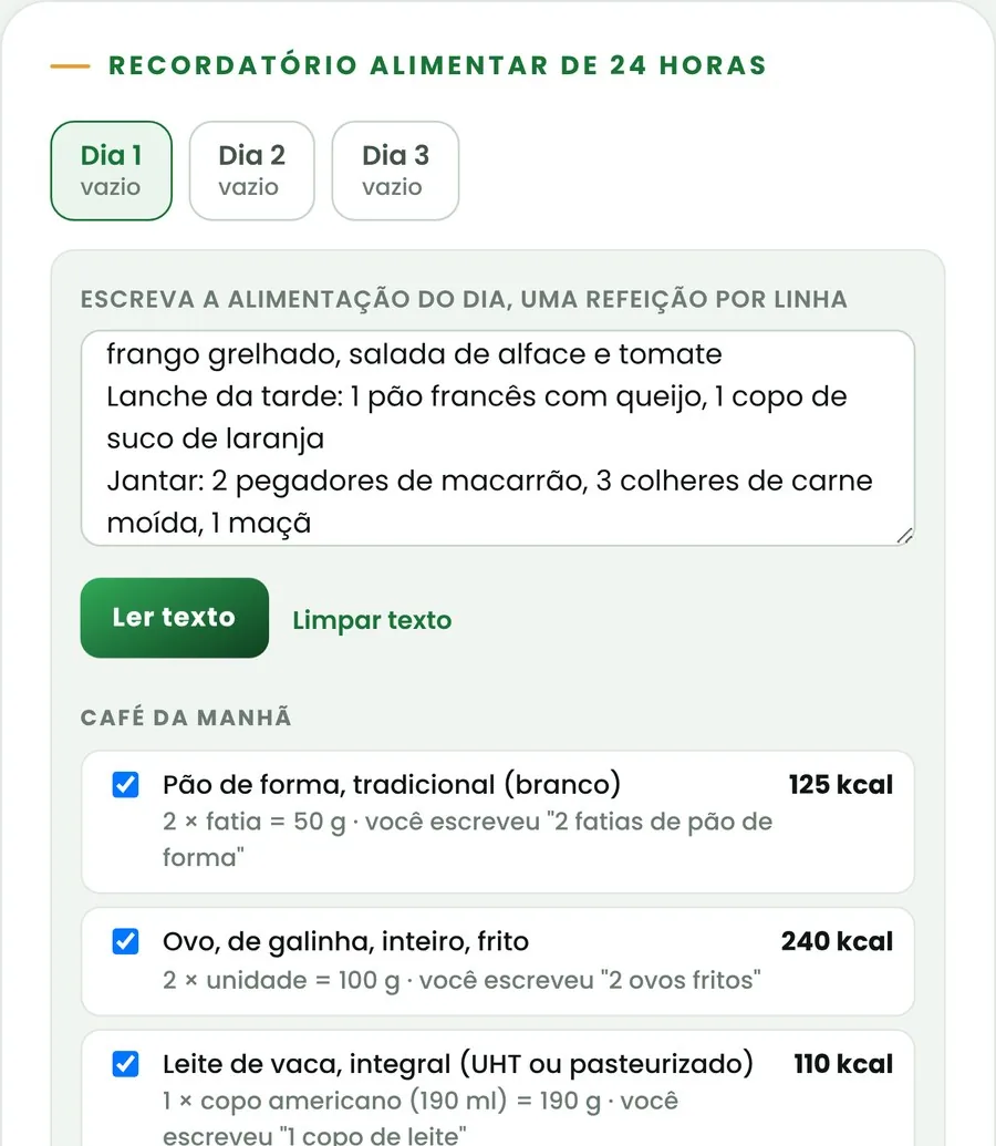 Texto livre da alimentação do dia, uma refeição por linha, com os alimentos reconhecidos