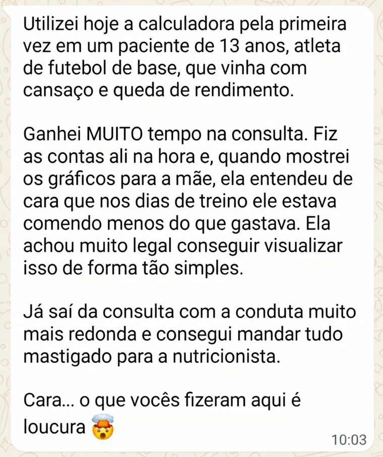 Mensagem de WhatsApp de um comprador: usou a calculadora em um atleta de 13 anos do futebol de base, ganhou tempo na consulta e mostrou os gráficos para a mãe