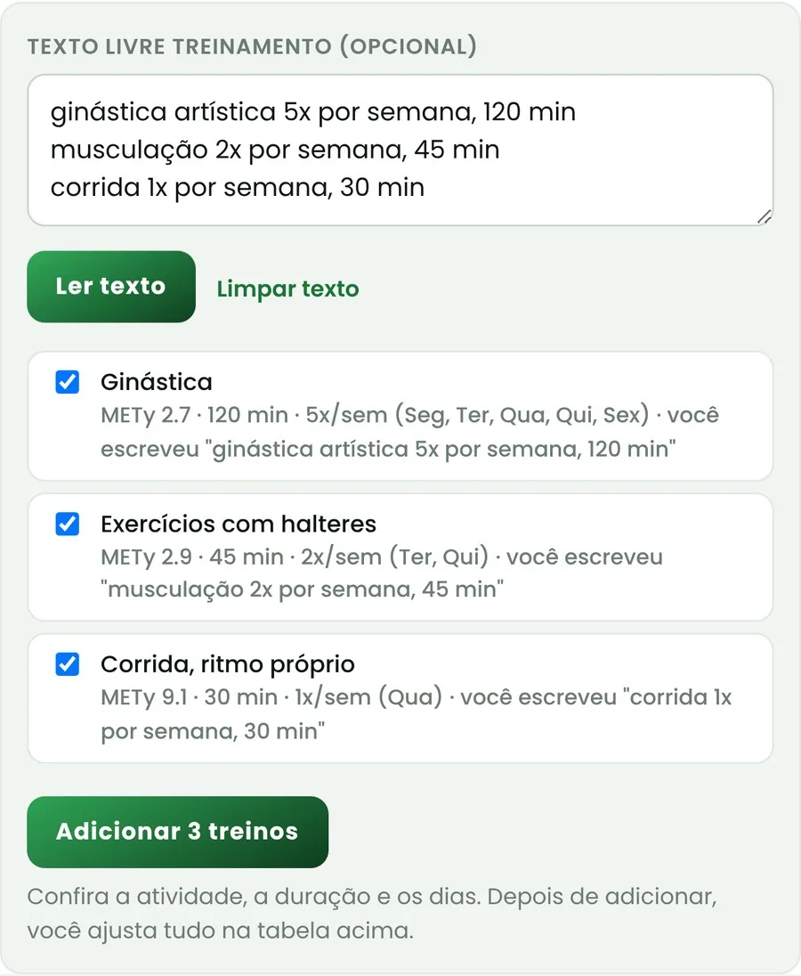 Texto livre com os treinos e a prévia reconhecida: modalidade, METy por idade, minutos e dias